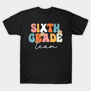 Sixth Grade Team Retro Groovy Back To School 6Th Grade T-Shirt